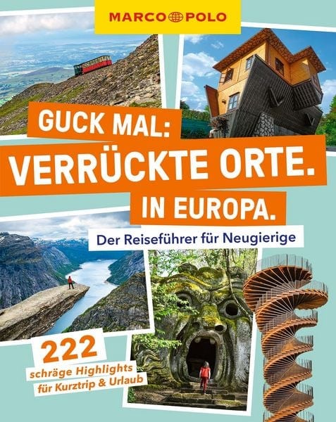 MARCO POLO Guck mal: Verrückte Orte. In Europa.